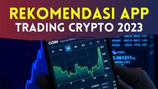 Rekomendasi Aplikasi Trading Crypto 2023 !! Exchange Crypto Terbaik & Aman !!