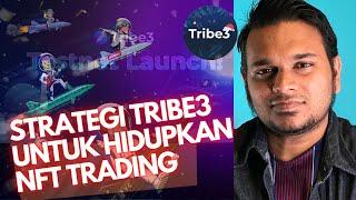Tribe3 - Platform NFT Trading yang bantu hidupkan liquidity di pasaran NFT