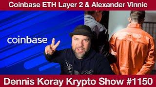 #1150 Coinbase Layer 2 Blockchain "Base" & Alexander Vinnic BTC-e