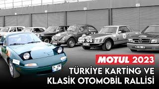 MOTUL 2023 Türkiye Karting ve Klasik Otomobil Rallisi | TOSFED & ICRYPEX