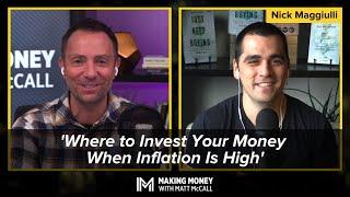 'Where to Invest Your Money When Inflation Is High' With Nick Maggiulli