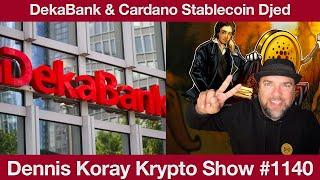 #1140 DekaBank digitale Vermögenswerte, Cardano Stablecoin Djed & HNWI Bitcoin