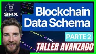 Blockchain Data Schema (Segunda Parte) | Taller Avanzado en Vivo con Germán Küber