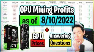 GPU Mining Profits as of 8/10/22 | GPU Prices | Answering Questions