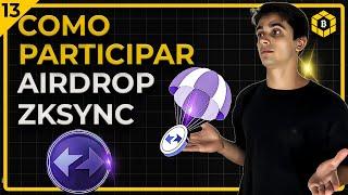 ZKSync Airdrop Guia Completo - PASSO A PASSO | EP 13