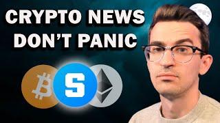 Don't Panic... Crypto Market Dip and News