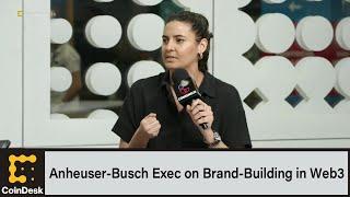 Anheuser-Busch Exec on Brand-Building in Web3