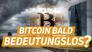 EZB-Kritik: Bitcoin bald irrelevant?