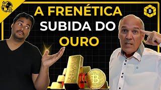 O QUE ESTÁ IMPULSIONANDO A ALTA DO OURO? DESCUBRA COMO APROVEITAR ESSA OPORTUNIDADE.