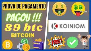 PAGOU! koiniom 89 btc bitcoin pagamento direto na carteira ganhe btc gratis