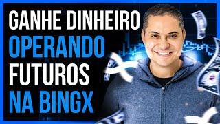 GANHE DINHEIRO OPERANDO FUTUROS NA BINGX