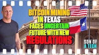 Bitcoin Mining In Texas Faces Uncertain Future With New Regulations - 248