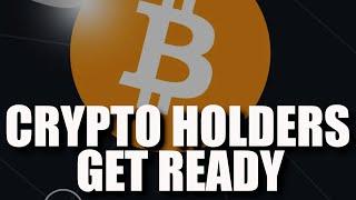 TIME TO PREPARE: HUGE Things Happening To Crypto