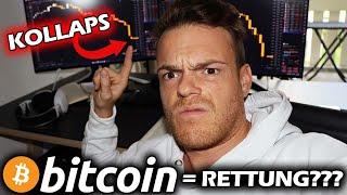 WELTWIRTSCHAFT KOLLAPS... Kann uns Bitcoin retten???