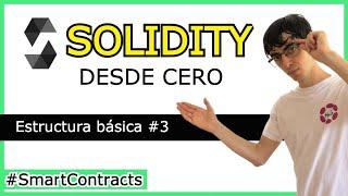 Desarrollo de contratos inteligentes con Solidity: Sintaxis y estructura básica Parte #3