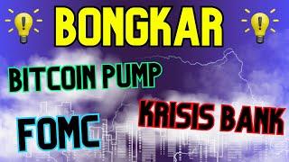 BONGKAR (KRISIS BANK- BITCOIN TERBANG - FOMC)! KITA BAHAS DI VIDEO INI!!