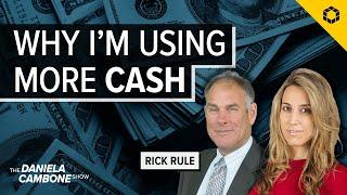 'Why I’m Using More Cash,' as My Worst Nightmare Closes In Warns Rick Rule