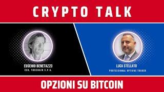 CRYPTO TALK | OPZIONI SU BITCOIN [feat. Luca Stellato]