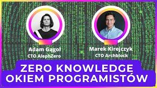 Zero Knowledge okiem programistów - Marek Kirejczyk (CTO Archblock) oraz Adam Gągol (CTO AlephZero)