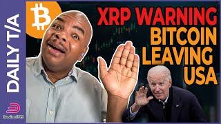 XRP SCAM & BITCOIN IS LEAVING THE USA!!! [buy or short now?]