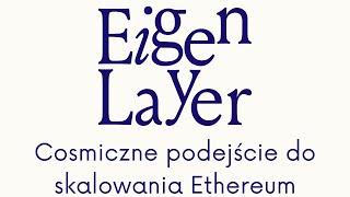 EigenLayer - cosmiczne podejście do skalowalności Ethereum - darmowy webinar