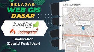 12 Belajar Web GIS Dasar Leaflet Dan Codeigniter 4  - Geolocation (Deteksi Posisi User)