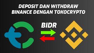 Cara Deposit dan Withdraw ke Binance dengan BIDR Tokocrypto