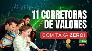 11 Corretoras de Valores com Taxa ZERO de Corretagem
