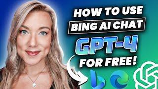 How to Use New Bing Chat AI with GPT 4 for FREE with Microsoft Edge (Without ChatGPT Plus)