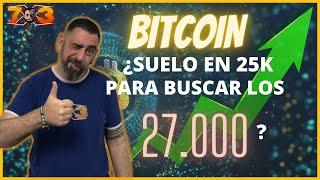 BITCOIN, SUELO EN LOS 25K PARA BUSCAR LOS 27K? (CRYPTOS y BOLSA) - Trading en ESPAÑOL