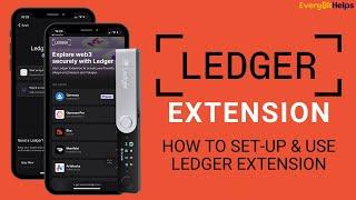 Ledger Extension: How to Set-up & Use Ledger Browser Extension on Mac & Mobile