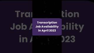 Transcription Jobs Available in April 2023 #shorts #transcription