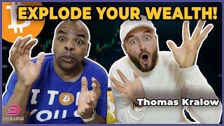 MAKE YOUR WEALTH EXPLODE with Thomas Kralow