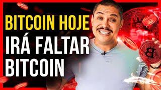 BITCOIN HOJE - Irá faltar BITCOIN EP:487