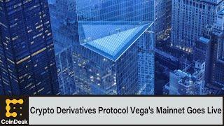 Crypto Derivatives Protocol Vega's Mainnet Goes Live for Futures, Options Trading