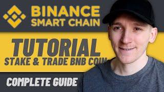 BNB Smart Chain Tutorial (Trust Wallet, MetaMask, Staking, Trading)