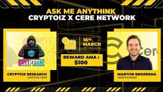 AMA with Cere Network | Reward $100