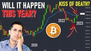 Will Bitcoin TRIGGER the Kiss of Death Signal This Year in 2023?