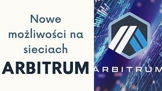 Nowe możliwości na sieciach Arbitrum - Arbitrum One - Arbitrum Nova - GMX - Dopex - Umami