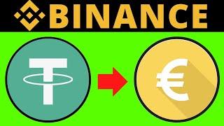 How To Convert USDT To Euros on Binance