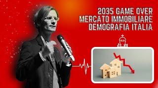 MERCATO IMMOBILIARE GAME OVER | DEMOGRAFIA ITALIA 2035