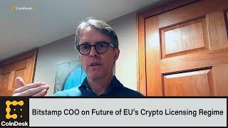 Bitstamp COO on Future of EU’s Crypto Licensing Regime