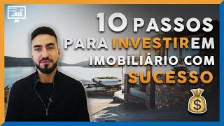 10 PASSOS para INVESTIR no IMOBILIÁRIO com Sucesso! | Renda Maior
