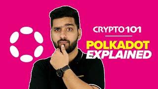 What is Polkadot Polkadot (DOT) Explained | Crypto 101 - Learn Crypto Basics