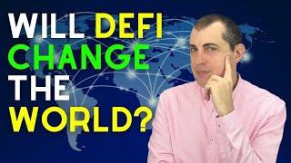 Will Defi Change the World?