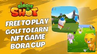 Birdie Shot - Free To Play NFT Golf Game | Lets Farm Gold | Join Bora Cup