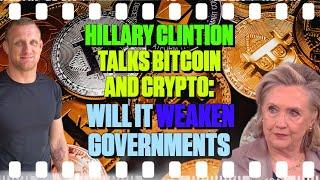 Hillary Clinton Talks Bitcoin and Cryptocurrency: Will it Weaken Governments - 248