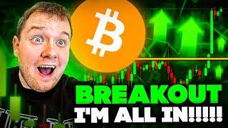 BITCOIN BREAKING OUT!!!!!! TRADERS ALL IN NOW!!!!!!!
