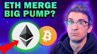 The ETH Merge Is HUGE! Crypto Market Pump Coming?