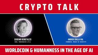 CRYPTO TALK | WORLDCOIN & HUMANNESS IN THE AGE OF AI [feat. Andrea Dalla Val]